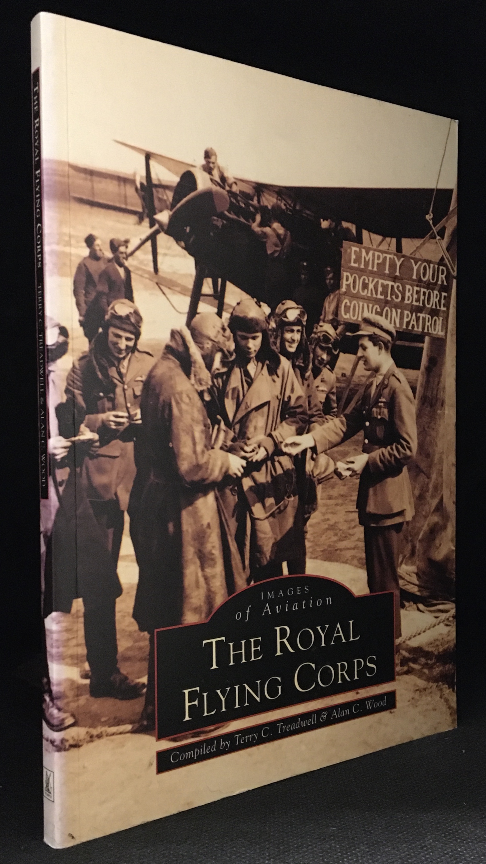 The Royal Flying Corps (Series: Images of Aviation.) - Treadwell, Terry C. (With Alan C. Wood.)