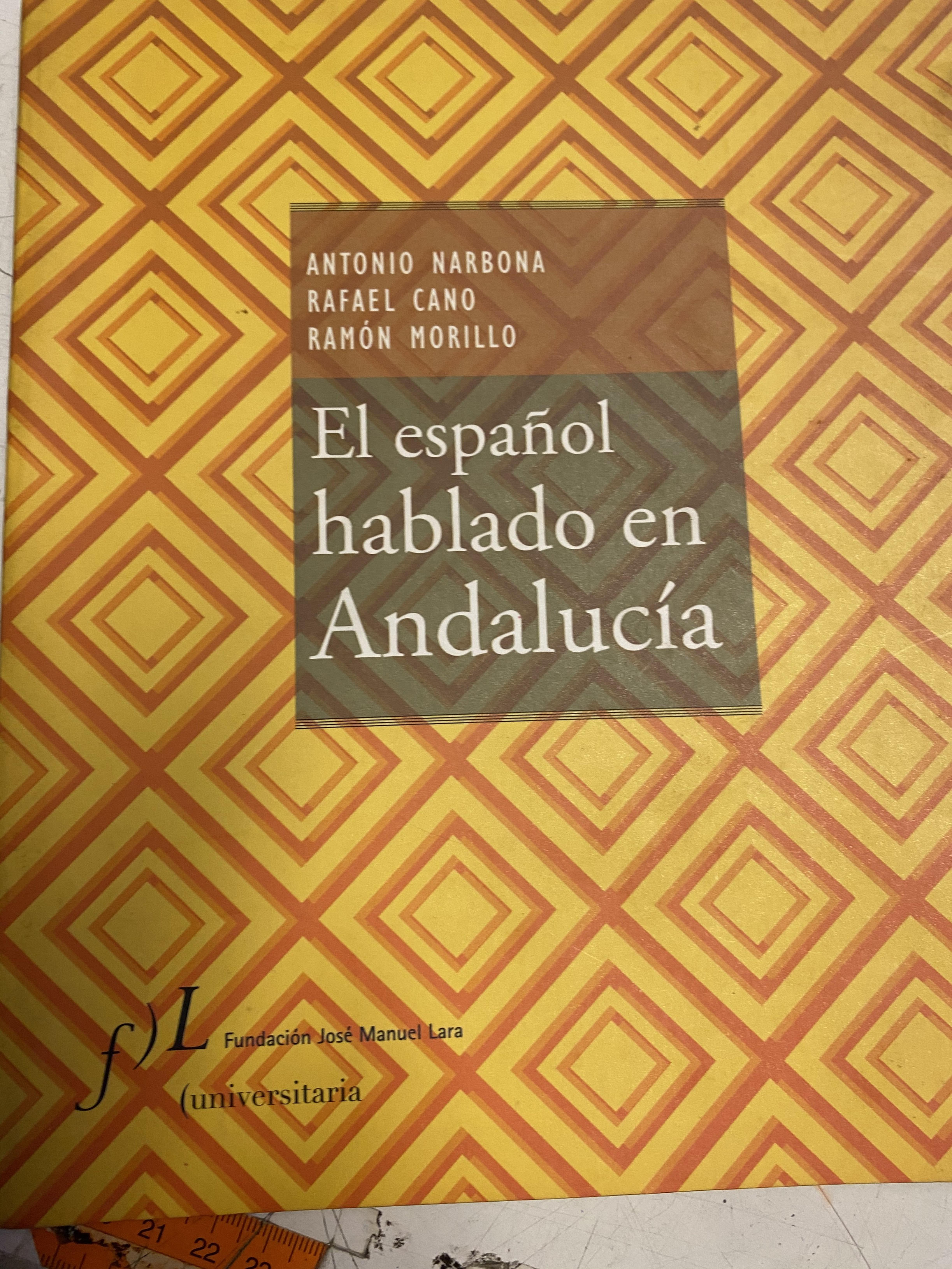 EL ESPAÑOL HABLADO EN ANDALUCIA. - NARBONA / CANO / MORILLO, Antonio / Rafael / Ramon.