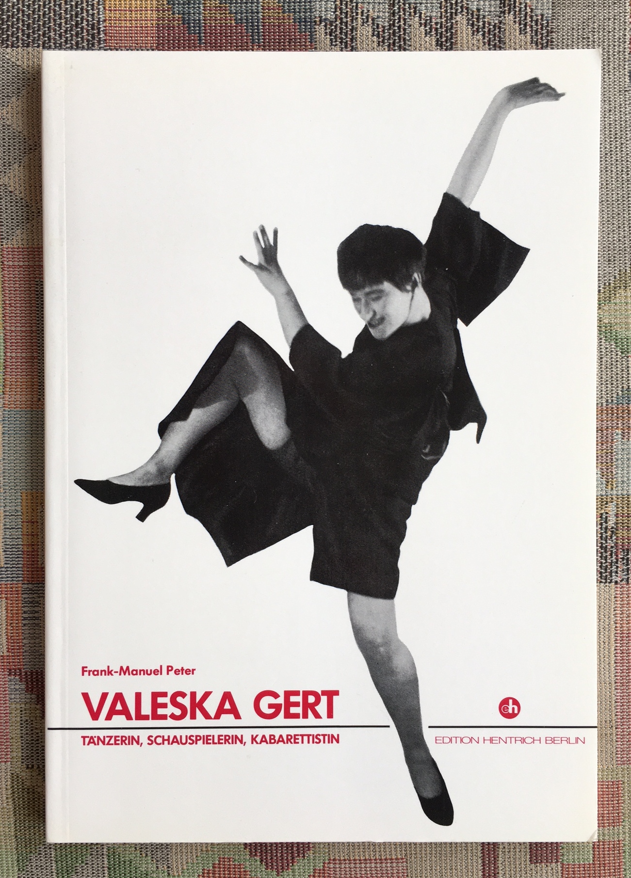 Valeska Gert : Tänzerin, Schauspielerin, Kabarettistin ; e. dokumentar. Biographie. Mit e. Vorw. von Volker Schlöndorff - Peter, Frank-Manuel