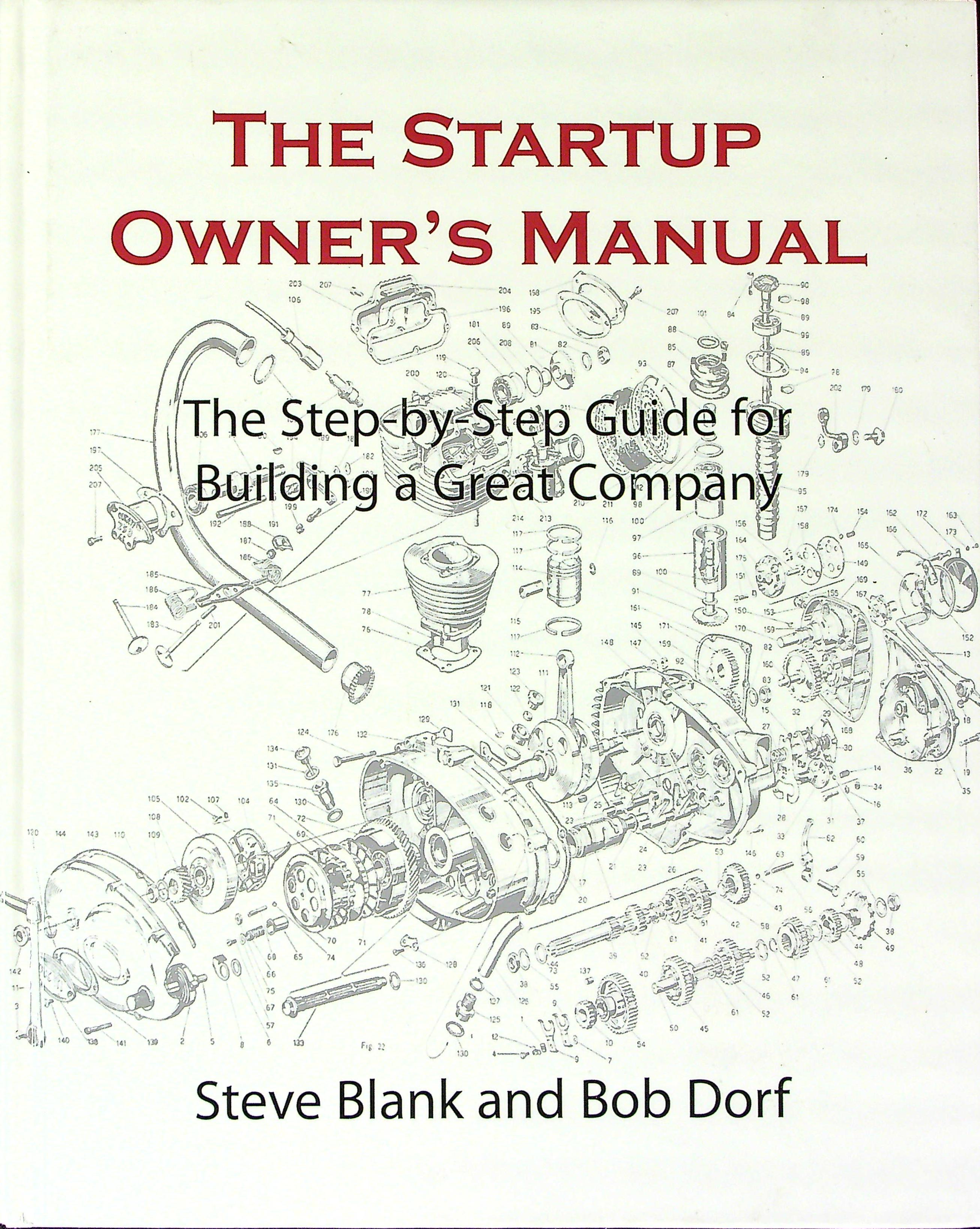 The Startup Owner's Manual: The Step-by-Step Guide for Building a Great Company - Steve Blank; Bob Dorf