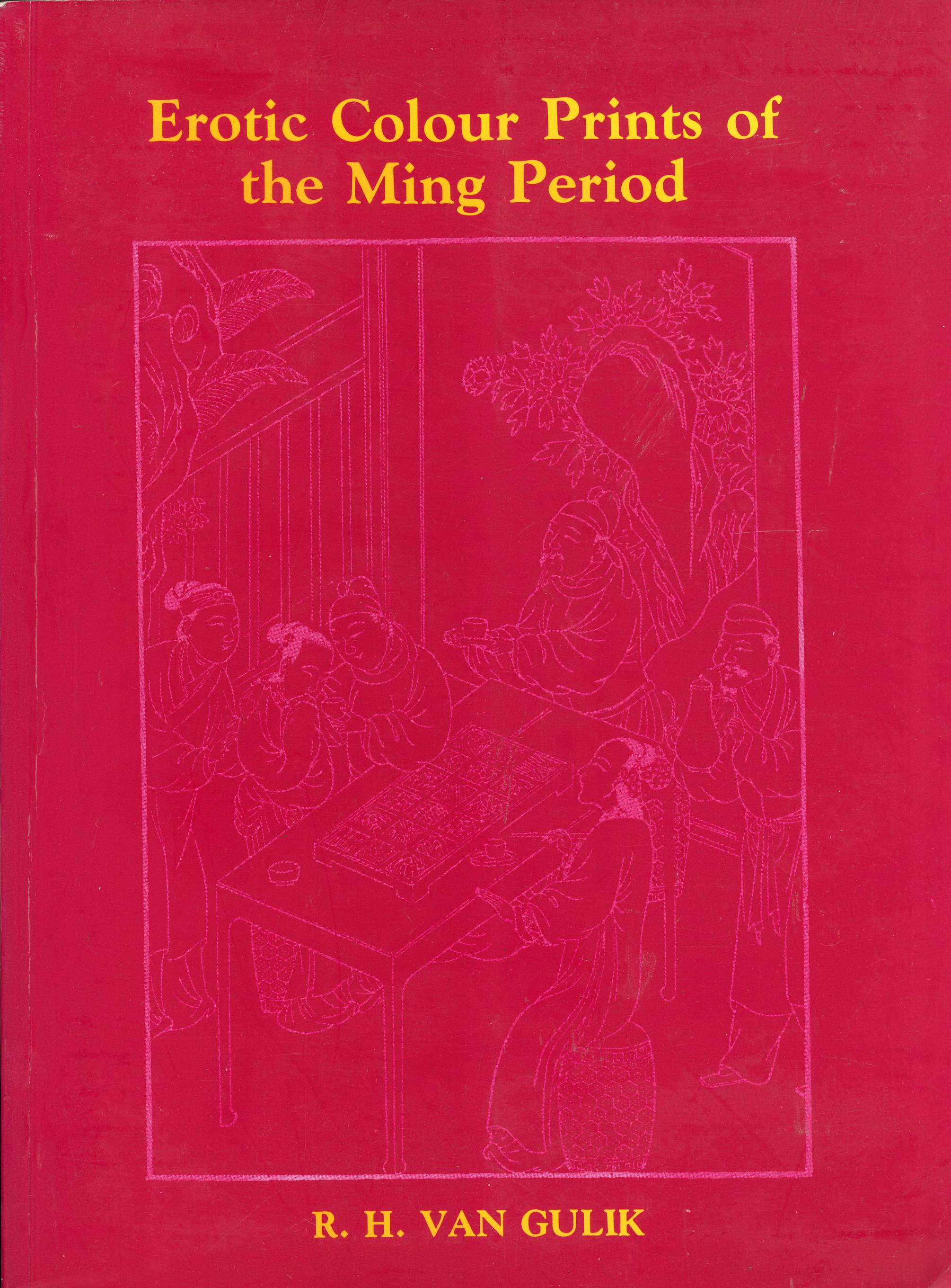 Erotic Colour Prints Of The Ming Period With An Essay On Chinese Sex