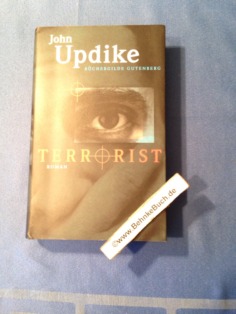 Terrorist : Roman. Dt. von Angela Praesent - Updike, John