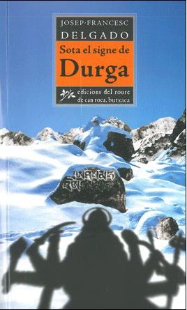 Sota, el signe de Durga - Delgado, Josep-Francesc