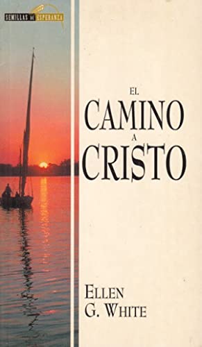 EL CAMINO A CRISTO - ELLEN G. WHITE