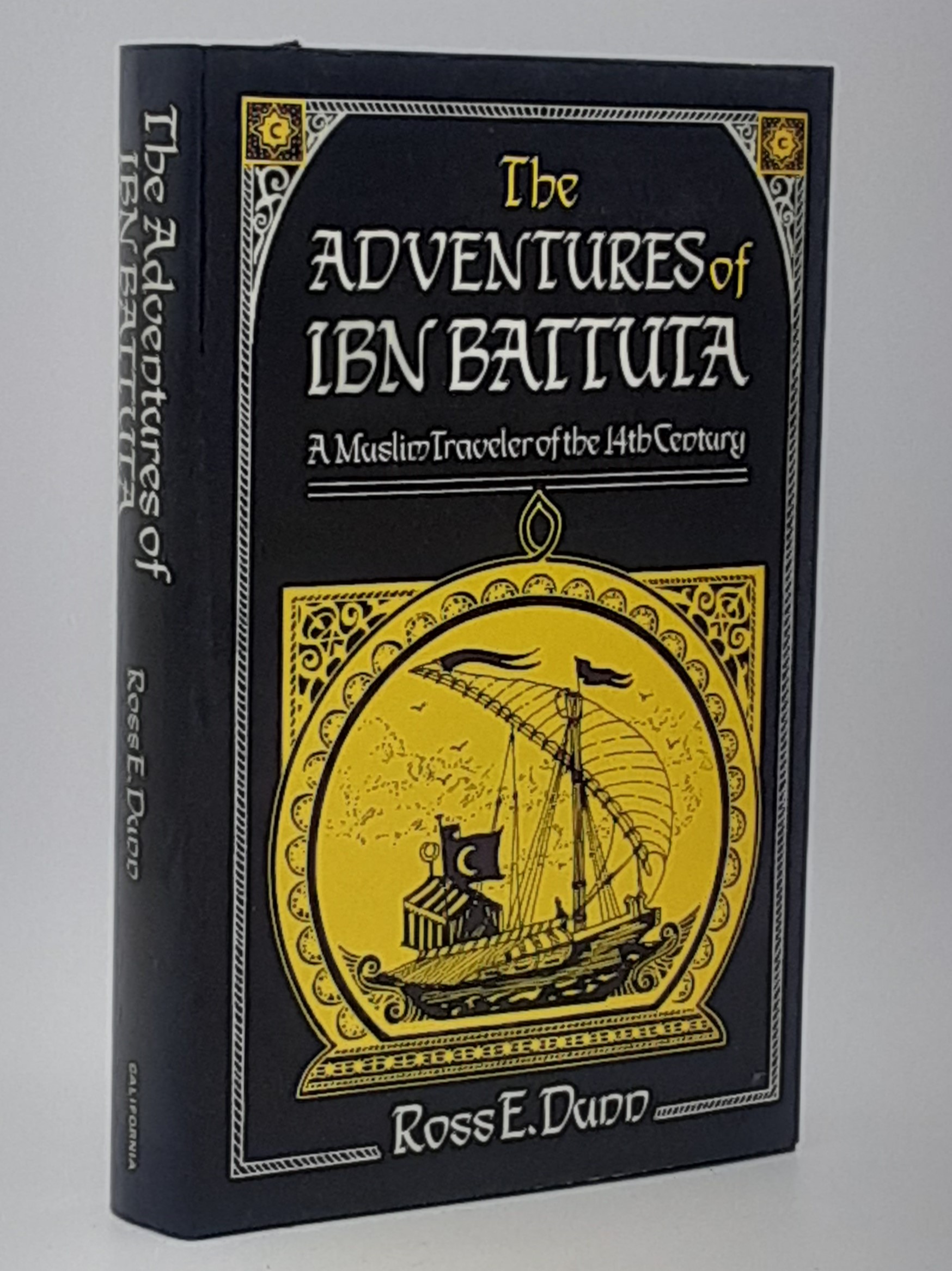 The Adventures of Ibn Battuta: A Muslim Traveler of the 14th Century. - Dunn, Ross E.