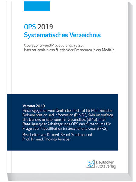 OPS 2019 Systematisches Verzeichnis: Operationen- und Prozedurenschlüssel Internationale Klassifikation der Prozeduren in der Medizin - Unknown Author