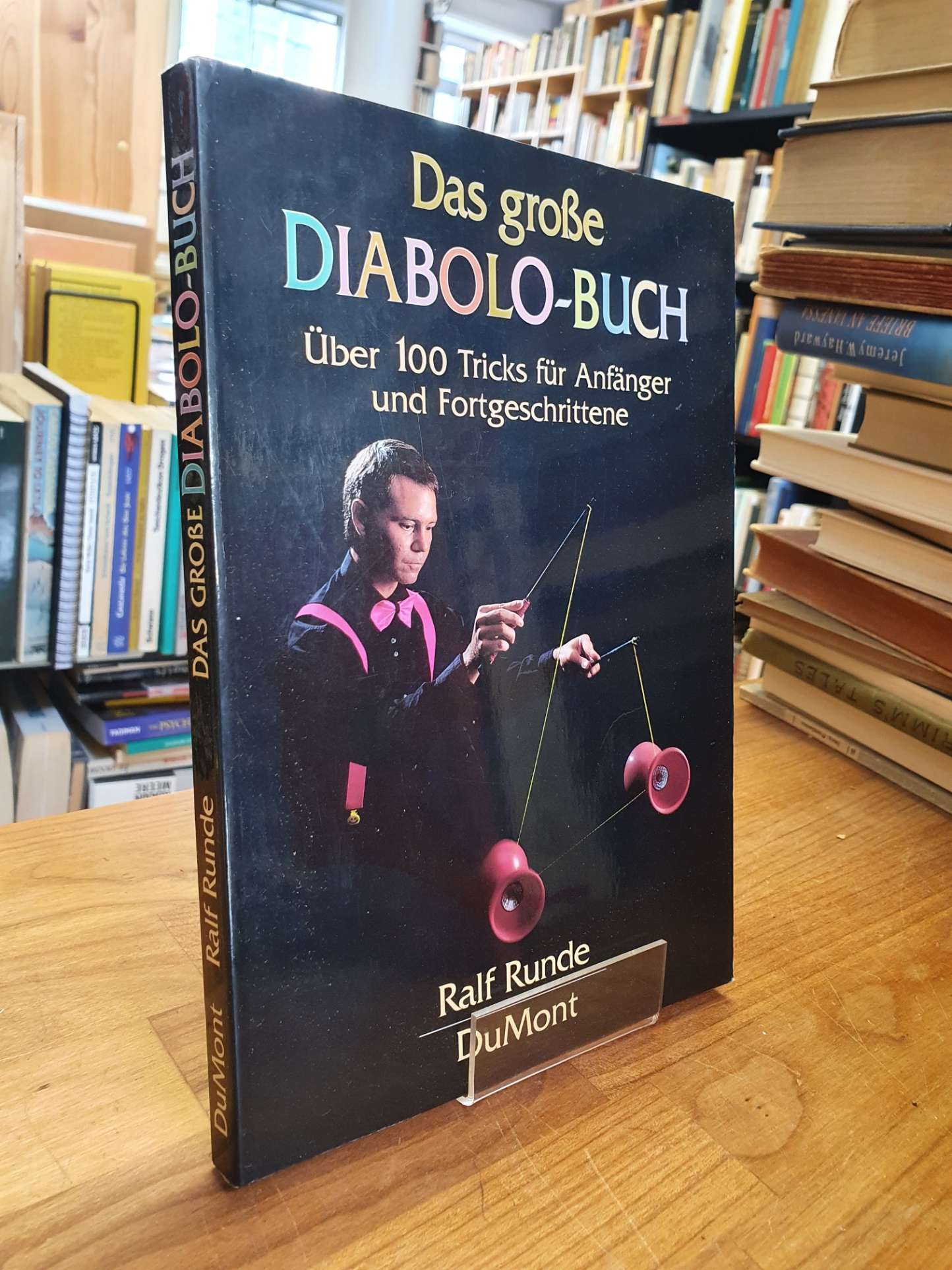 Das grosse Diabolo-Buch - Über 100 Tricks für Anfänger und Fortgeschrittene, - Runde, Ralf,