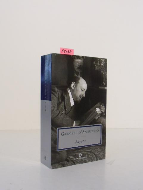 Alcyone. Bibliotheca moderna Mondadori A cura e l`introduzione di Federico Roncoroni. - d`Annunzio, Gabriele