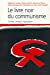 Le Livre noir du communisme : Crimes, terreur, rÃ©pression [FRENCH LANGUAGE - Soft Cover ] - Collectif