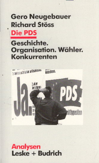 Die PDS: Geschichte. Organisation. Wähler. Konkurrenten (Analysen (54)) - Neugebauer, Gero