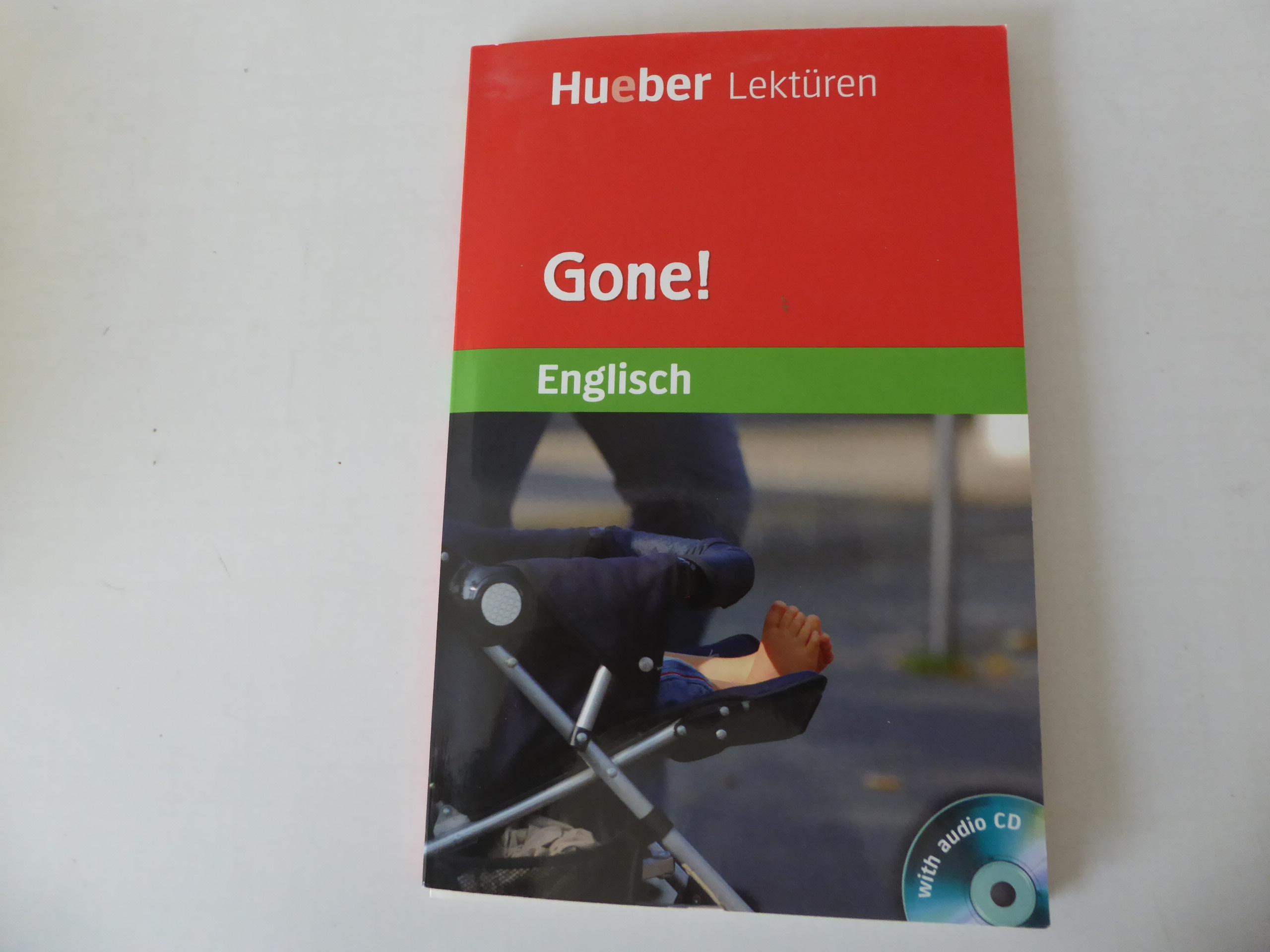 Gone! Englisch. Hueber Lektüren. Level 3 Grade 7 - 9000 words. Taschenbuch mit 2 CDs - Pauline O'Carolan