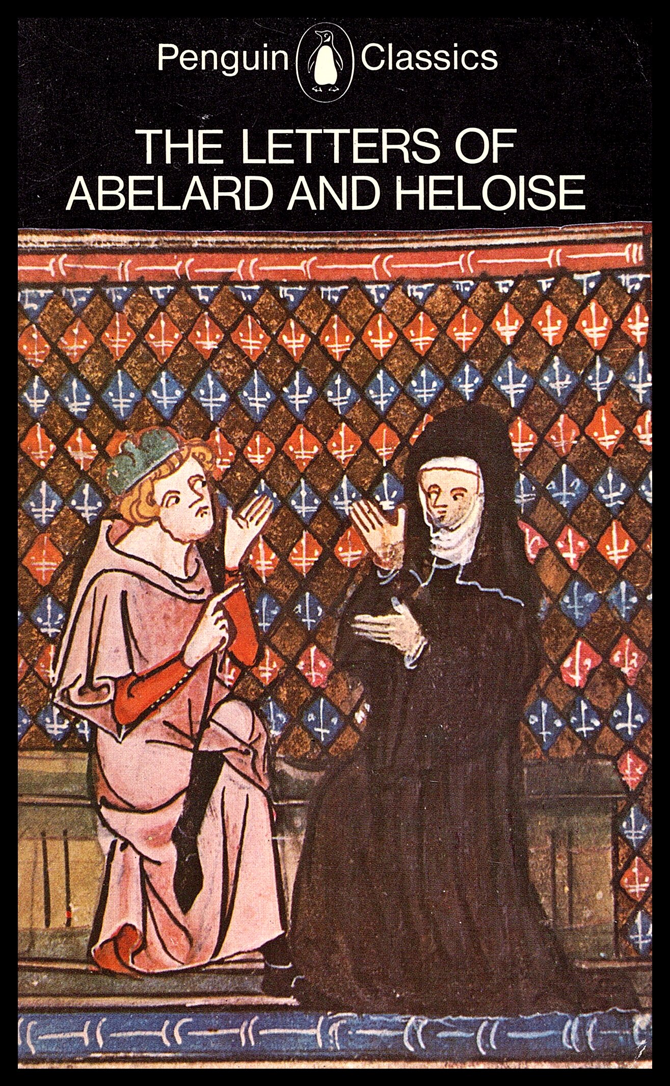 The Letters of Abelard and Heloise - 1975 - A Penguin Classics Book - Peter Abelard; Abbess Of The Paraclete Heloise / Translator:Betty Radice