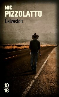 Galveston - Nic Pizzolatto - Nic Pizzolatto