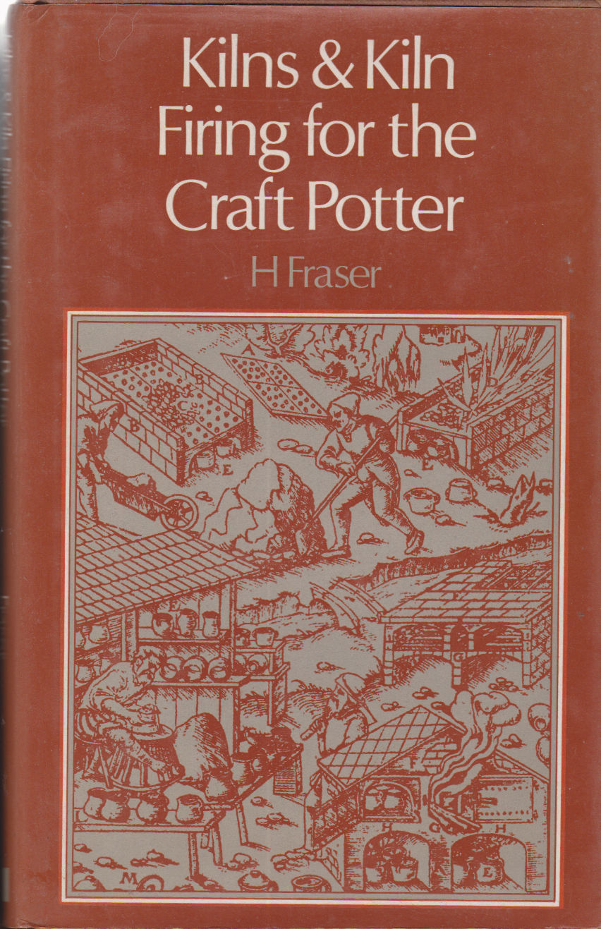 Kilns & Kiln Firing for the Craft Potter by Fraser, H (1971