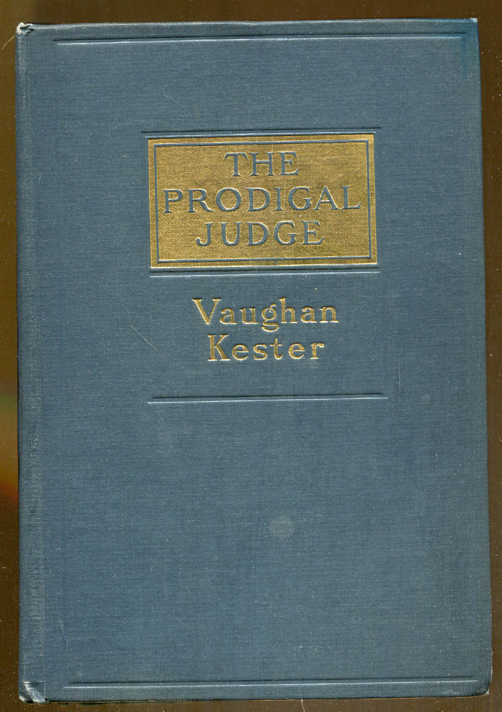 Judge Kester The Prodigal Judge by Kester, Vaughan: VG Hardcover (1911) 1st Edition ...