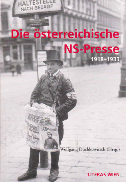 Die Osterreichische NS-Presse 1918-1933: Bestandsaufnahme und Dokumentation - Wolfgang Duchkowitsch