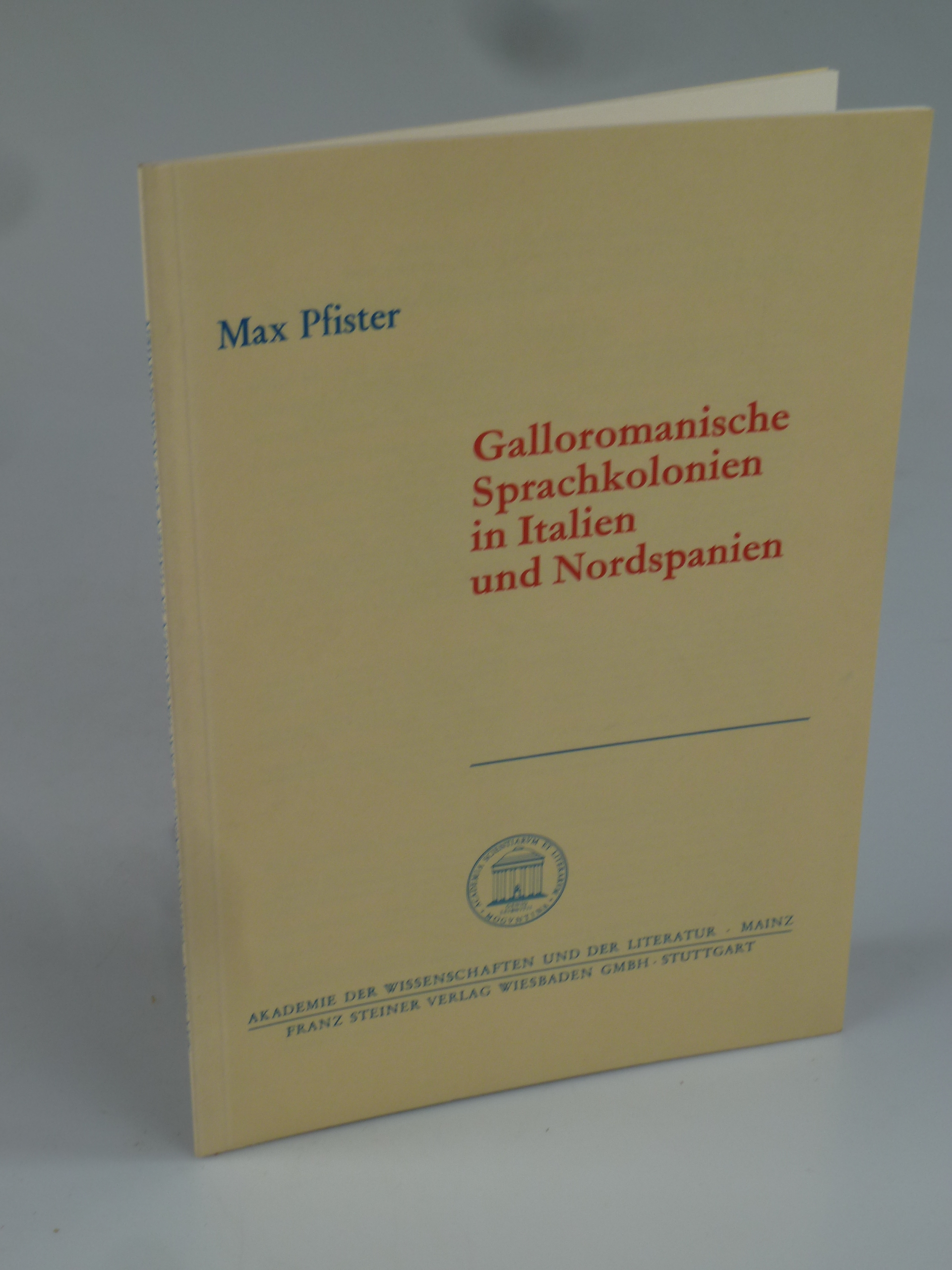 Galloromanische Sprachkolonien in Italien und Nordspanien. - PFISTER, Max.