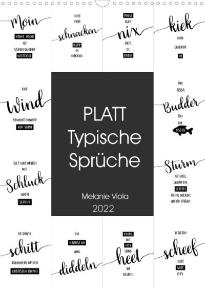 PLATT Typische Sprüche (Wandkalender 2022 DIN A3 hoch) : Kiek mol wedder in (Monatskalender, 14 Seiten ) - Melanie Viola