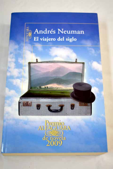 El viajero del siglo - Neuman, Andrés