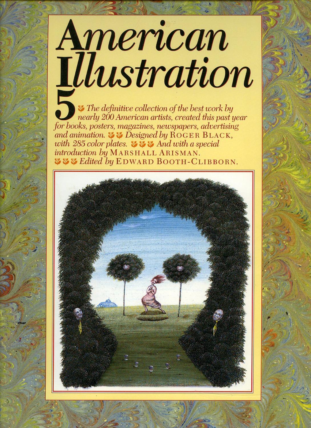 American Illustration 5: The Fifth Annual of American Editorial, Book, Advertising, Poster, Promotion, and Computer Art and Unpublished Work - Booth-Clibborn, Edward [Edited by]