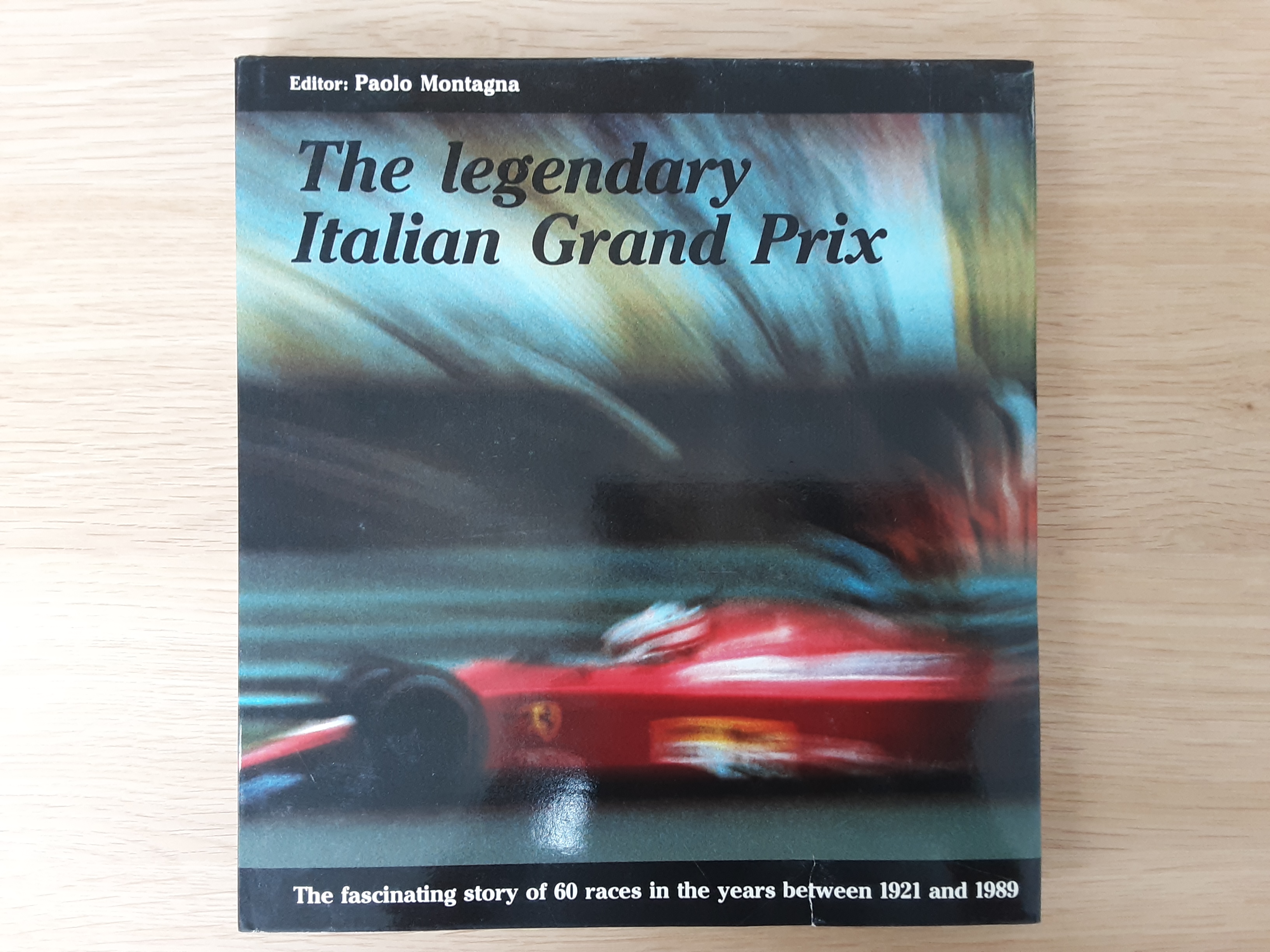 Legendary Italian Grand Prix 1921 - 1989 - Paolo Montagna