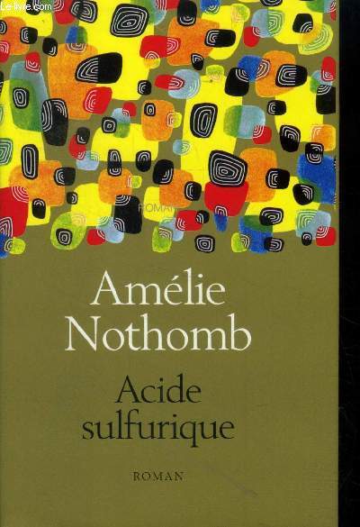 Acide sulfurique - Nothomb Amélie