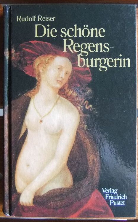 Die schöne Regensburgerin. - Reiser, Rudolf