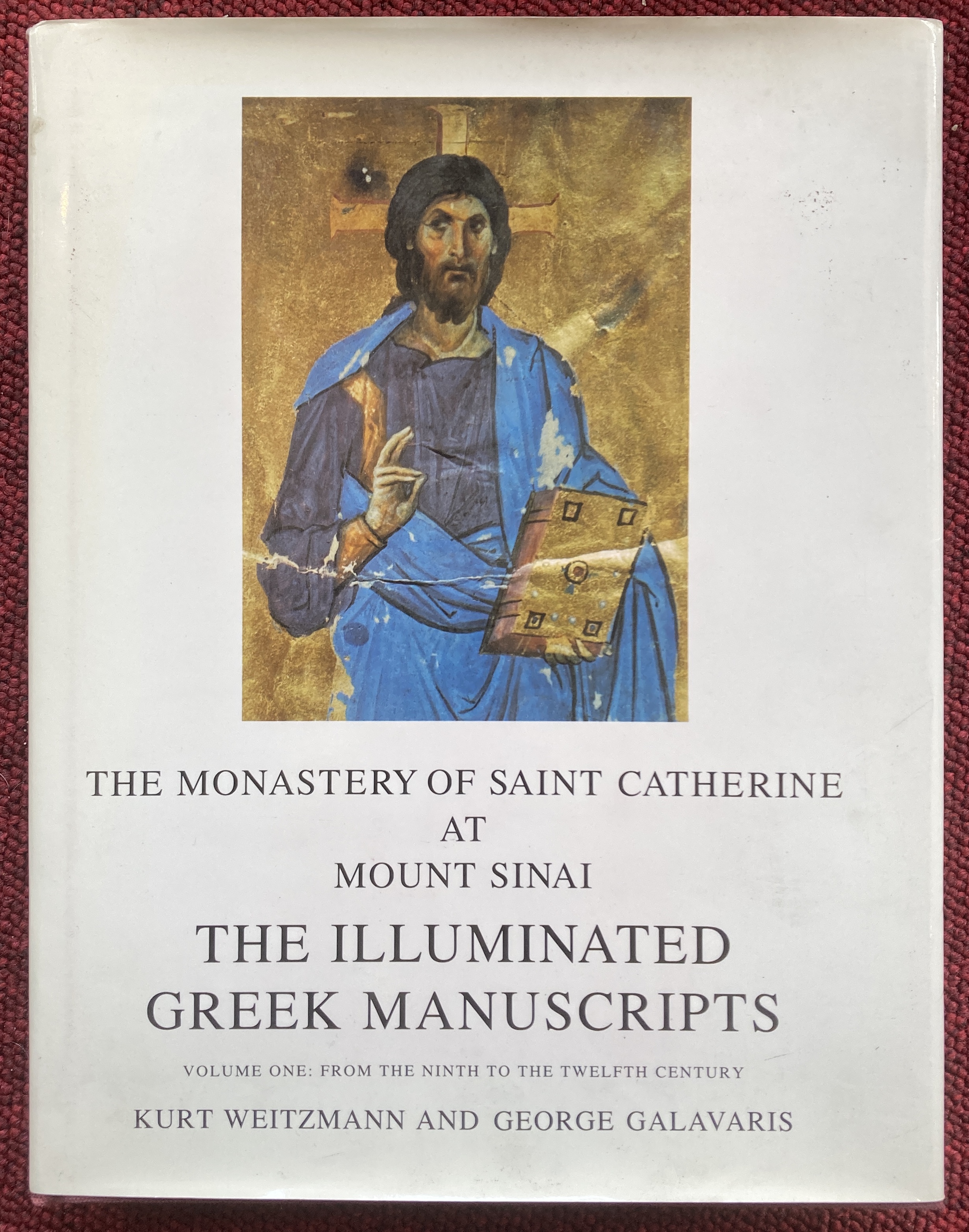 THE MONASTERY OF SAINT CATHERINE AT MOUNT SINAI. THE ILLUMINATED GREEK MANUSCRIPTS. VOLUME ONE: FROM THE NINTH TO THE TWELFTH CENTURY. - Kurt Weitzmann and George Galavaris.