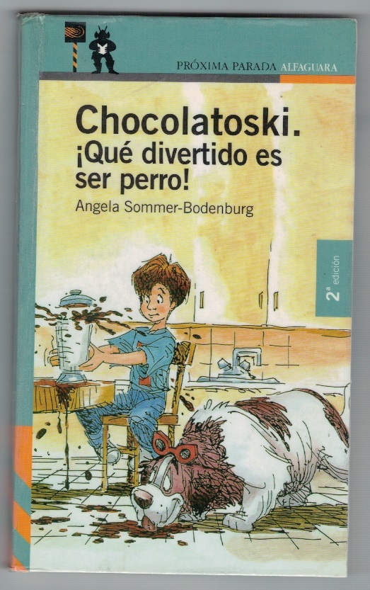 Chocolatoski. ¡Qué divertido es ser perro! - Angela Sommer-Bodenburg