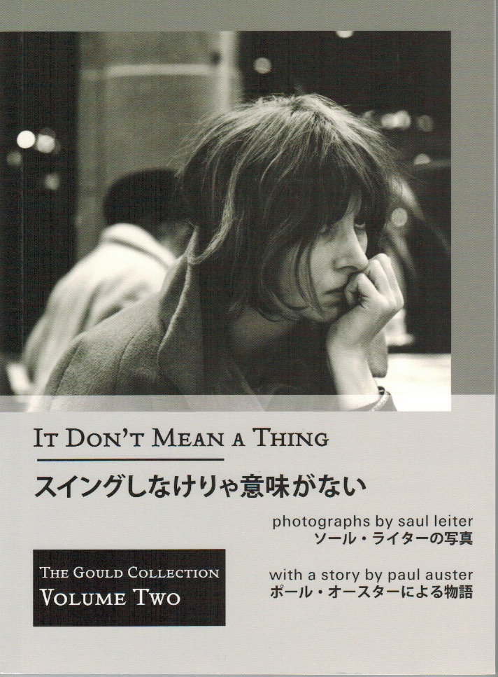 It Don?t Mean a Thing Photographs by Saul Leiter With a Story by Paul