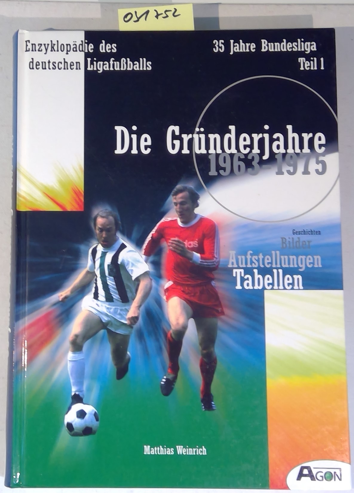 35 Jahre Bundesliga, Band.1, Die Gründerjahre 1963-1975 - Enzyklopädie des Deutschen Ligafußballs, Band 3 - Weinrich, Mathias
