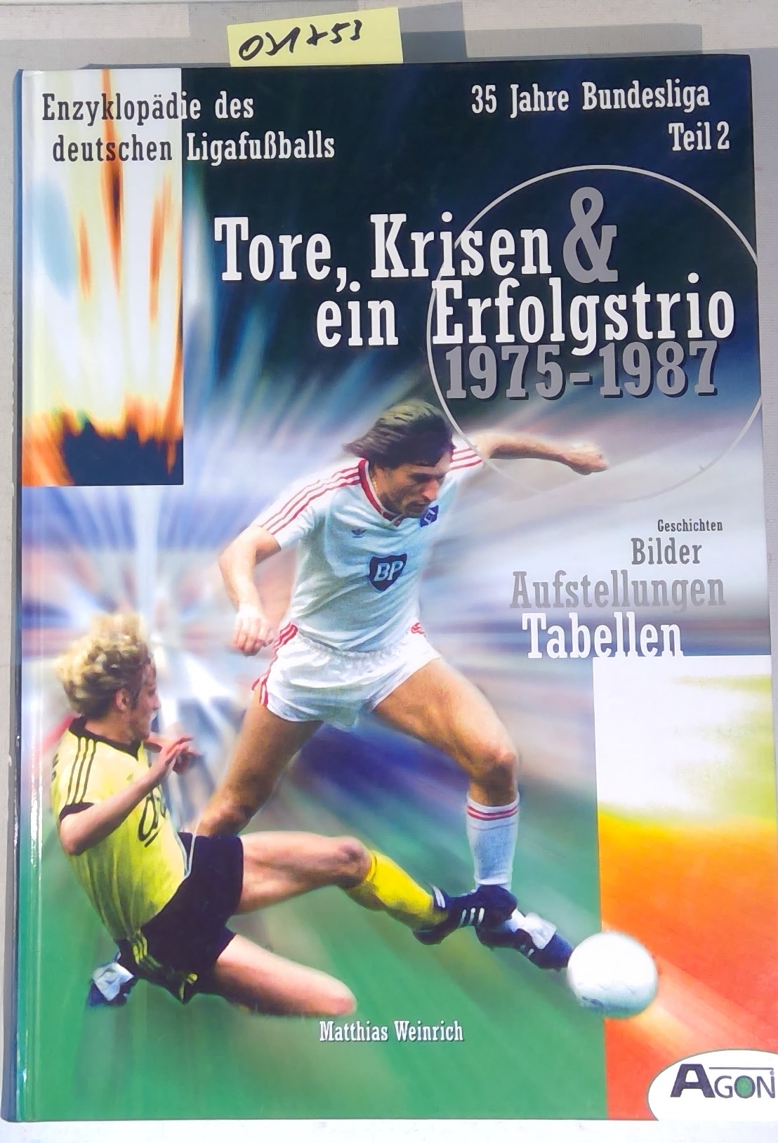 35 Jahre Bundesliga, Teil 2: Tore, Krisen & ein Erfolgstrio. Enzyklopädie des Deutschen Ligafußballs, Band 4 - Weinrich, Mathias