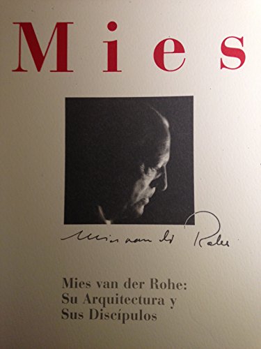 Mies van der Rohe: Su Arquitectura y sus Discipulos - Zukowsky, John