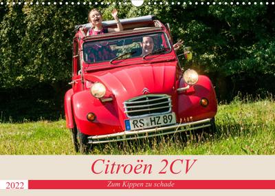 Citroën 2 CV - Zum Kippen zu schade (Wandkalender 2022 DIN A3 quer) : Die Ente in Schräglage (Monatskalender, 14 Seiten ) - Meike Bölts