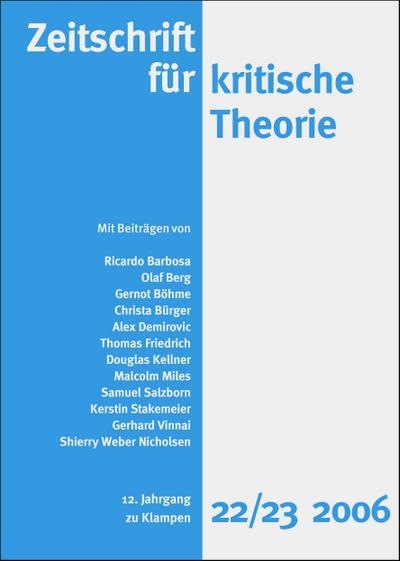 Zeitschrift für kritische Theorie: BD 22/23: 12. Jahrgang (2006) - Gerhard Schweppenhäuser