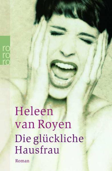 Die glückliche Hausfrau - Heleen van, Royen und Ehlers Hanni