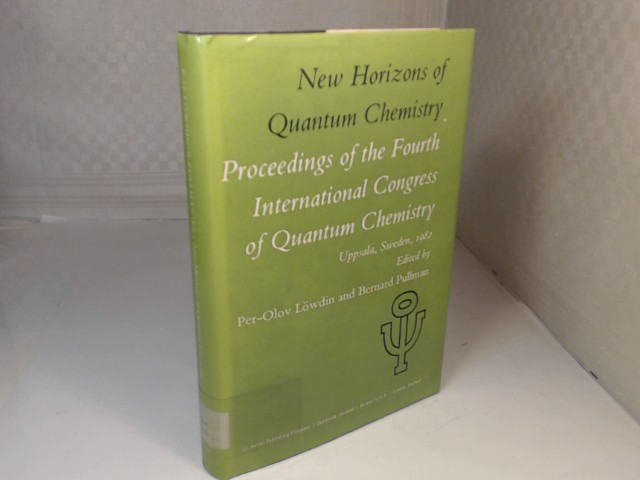 New Horizons of Quantum Chemistry. Proceedings of the Fourth International Congress of Quantum Chemistry held at Uppsala, Sweden, June 14-19, 1982. - Löwdin, Per-Olov und Bernard Pullman (Editors).