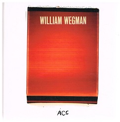 Katalog der ACC Galerie. - William Wegman.