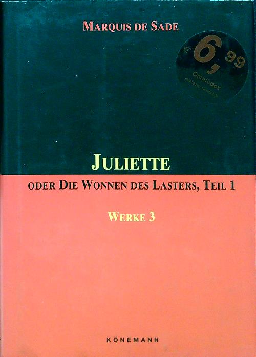 Juliette oder Die Wonnen des Lasters, Teil 1 - Werke 3 - Marquis de Sade