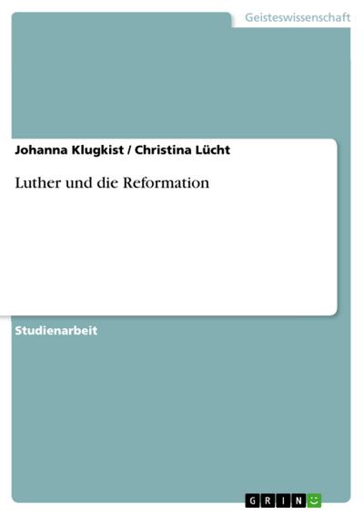 Luther und die Reformation - Christina Lücht