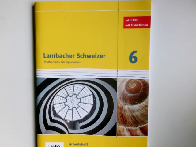 Lambacher Schweizer - Mathematik für Gymnasien; Teil: 6. Arbeitsh. mit Lernsoftware. / Erarb. von Ilona Bernhard .