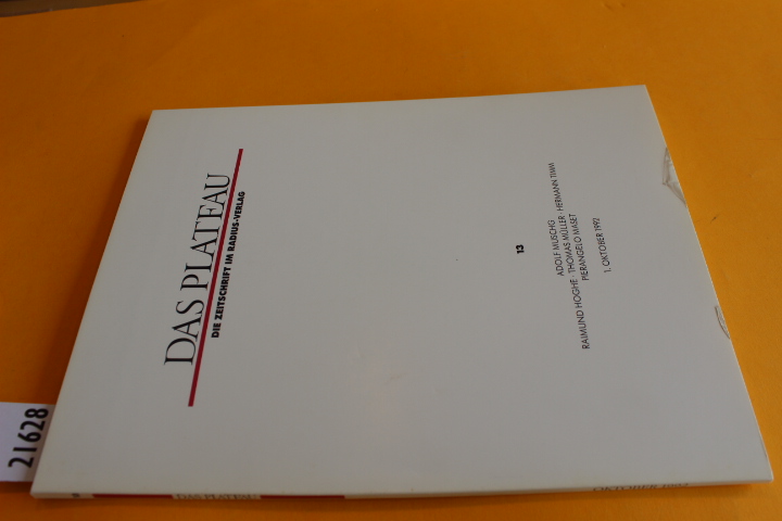 Das Plateau. Die Zeitschrift im Radius-Verlag, Dritter Jahrgang, Nummer dreizehn (Heft Nr. 13) (Oktober 1992) (beiligend: 8-seitiges Gesamtverzeichnis der ersten 16 Jahrgänge (Nr. 1-92): Autoren und Titel sämtlicher Beiträge) - Erk, Wolfgang (Hg.)