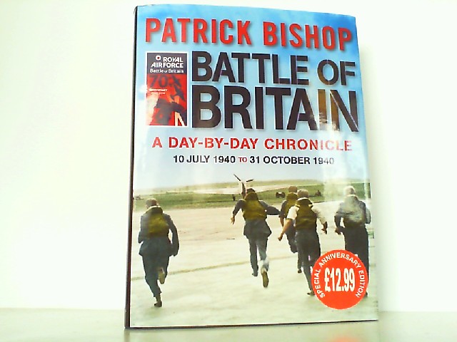 Battle of Britain. A day-to-day chronicle 10 July - 31 October 1940. - Oliver, David