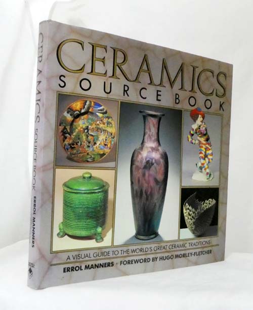 Ceramics Source Book by Manners, Errol Hardback (1990) 1st US Edition