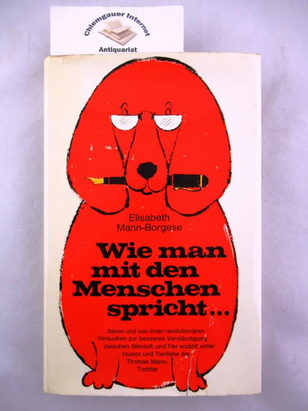 Wie Man Mit Jedem Spricht Buch Wie man mit den Menschen spricht. Herausgegeben von Peter K. Wehrli
