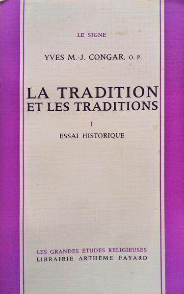 LA TRADITION ET LES TRADITIONS. by CONGAR. (Y. M.-J): Good Soft Cover ...