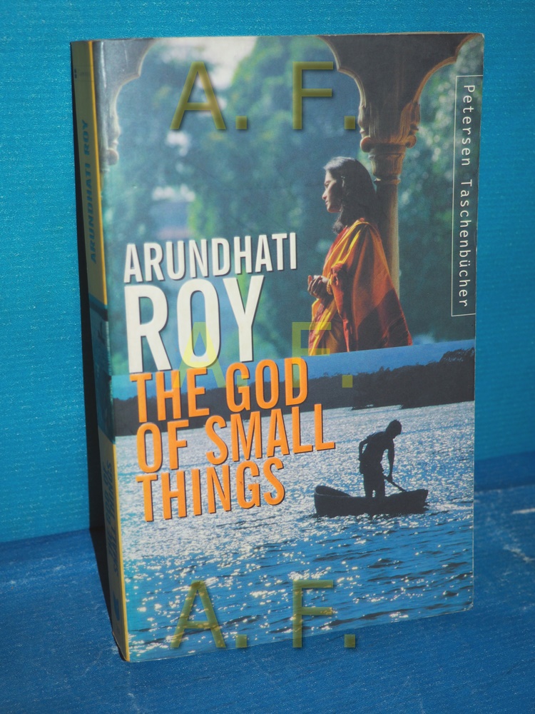 The god of small things Petersen-Taschenbücher , Bd. 162 - Roy, Arundhati