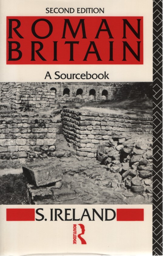 Roman Britain: A Sourcebook. - Ireland, S.