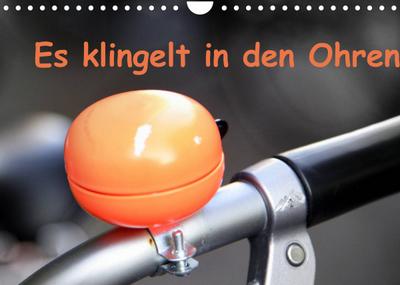 Es klingelt in den Ohren! (Wandkalender 2022 DIN A4 quer) : Es klingelt auf den Straßen! Die Corona-Krise sorgte für ein Fahrrad-Revival. Das Bike wurde zum Verkehrsmittel der Stunde und die Klingel zum Ausdruck von Individualität. (Monatskalender, 14 Seiten ) - Pia Thauwald