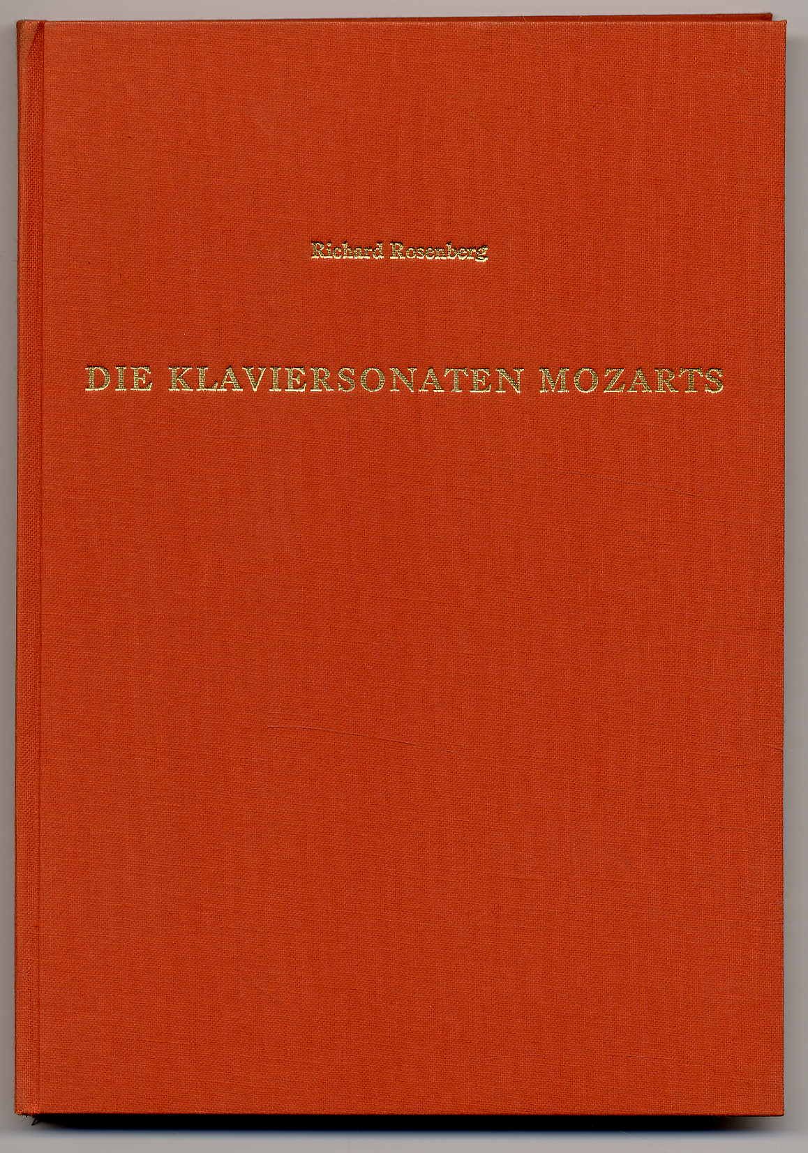 Die Klaviersonaten Mozarts. Gestalt- und Stilanalyse. - Rosenberg, Richard